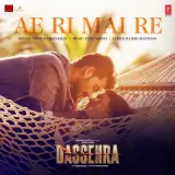Ae Ri Mai Re (Dassehra)