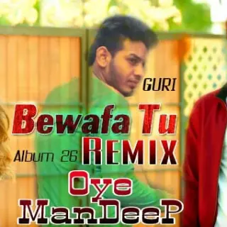 Bewafa Tu Remix
