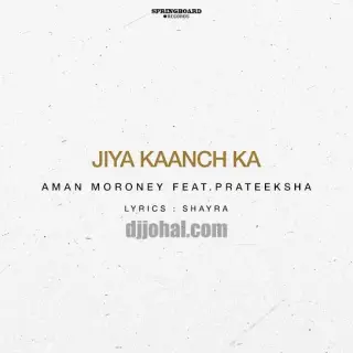 Jiya Kaanch Ka Ft.Prateeksha
