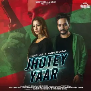 Jhotey Yaar Ft. Kamal Khaira