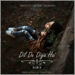 Dil De Dia Hai Remix