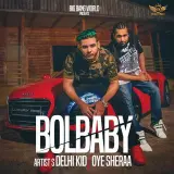 Bol Baby Ft. Oye Shera