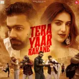 Tera Yaar Rakane