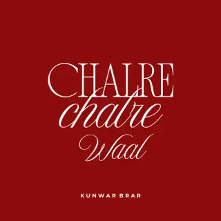 Chalre Chalre Waal
