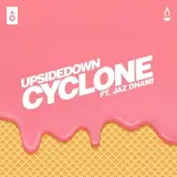Cyclone Ft. UpsideDown