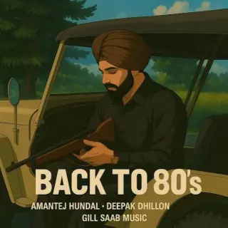 Back To 80s Ft. Deepak Dhillon