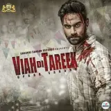 Viah Di Tareek Ft. Gupz Sehra