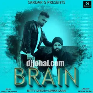Brain Ft. Sewak Sarai