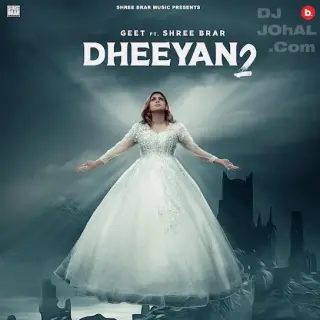 Dheeyan 2 Ft. Shree Brar