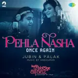 Pehla Nasha Once Again