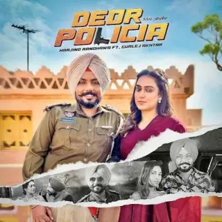 Deor Policia Ft. Gurlez Akhtar