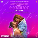 Chandigarh Kare Aashiqui Title Track