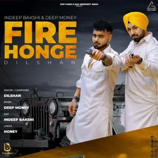 Fire Honge Ft. Indeep Bakshi