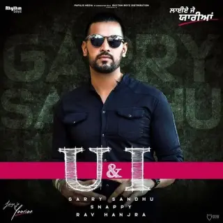 U And I (Laiye Je Yaarian)