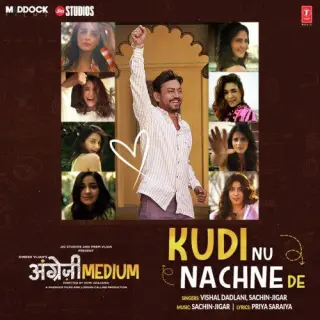 Kudi Nu Nachne De (Angrezi Medium)