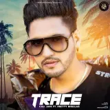 Trace Ft. Pretty Bhullar