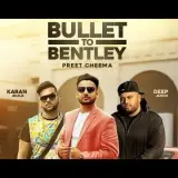 Bullet to Bentley Ft Karan Aujla