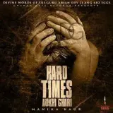 Hard Times - Aukhi Ghar