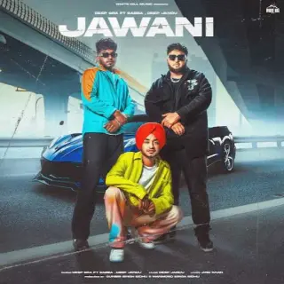 Jawani Ft. Deep Jandu