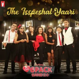 The Isspeshal Yaari (6 Pack Band 2.0)