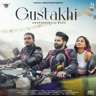 Gustakhi Ft. Kaka