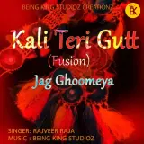 Kali Tere Gutt - Jag Ghoomeya